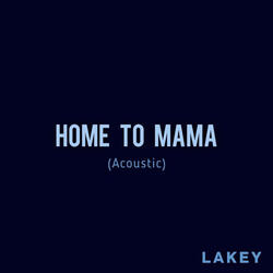 Home to Mama (Acoustic)