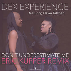 Don't Underestimate Me (Eric Kupper Radio Remix)