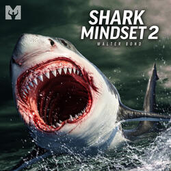 Shark Mindset 2 (Motivational Speech)