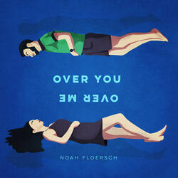 Over You, over Me