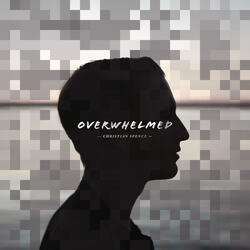 Overwhelmed
