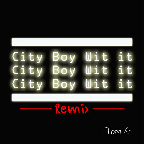 City Boy Wit It ( Remix )