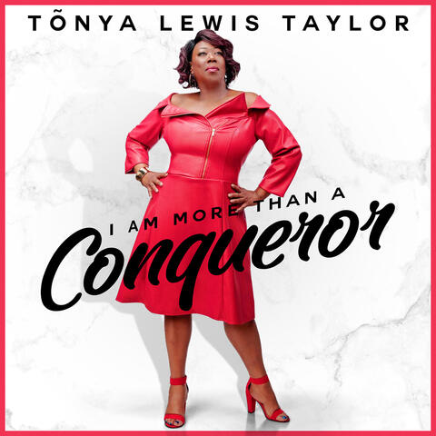 I Am More Than a Conqueror