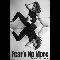 Fear's No More