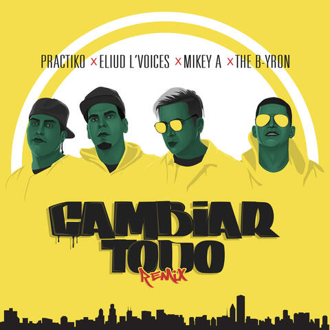 Cambiar Todo (Remix)