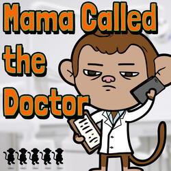 Mama Called the Doctor