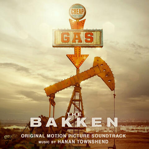 The Bakken (Original Motion Picture Soundtrack)