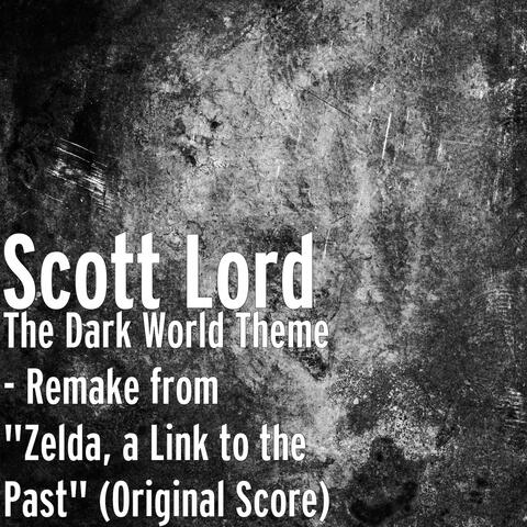 The Dark World Theme - Remake from "Zelda, a Link to the Past" (Original Score)