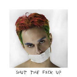 Shut the Fuck Up