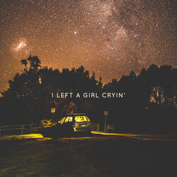 I Left a Girl Cryin’