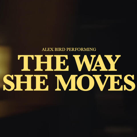 The Way She Moves