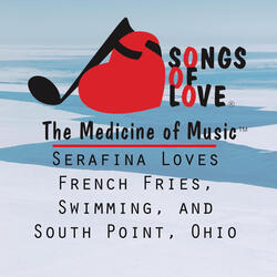 Serafina Loves French Fries, Swimming, and South Point, Ohio