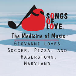 Giovanni Loves Soccer, Pizza, and Hagerstown, Maryland