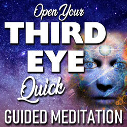 Open Your Third Eye Quick, Guided Meditation