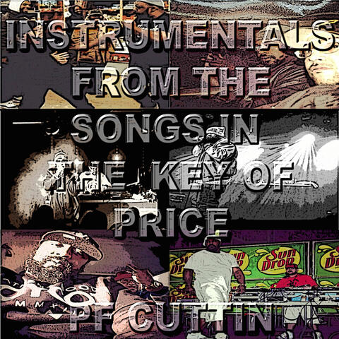 Instrumentals from the Songs in the Key of Price - Pf Cuttin