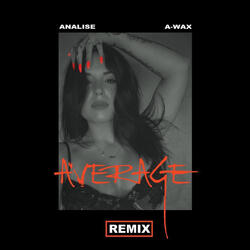 Average (A-Wax Remix)