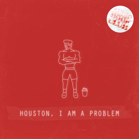 Houston, I Am a Problem