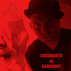 Goodmarto vs Badbunny