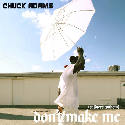 Don't Make Me (Soldier's Anthem)