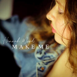 Make Me (Acoustic Version)