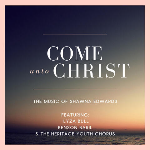 Come Unto Christ