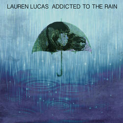 Addicted to the Rain