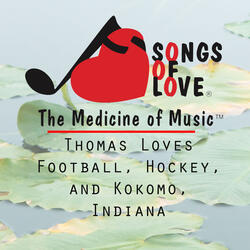 Thomas Loves Football, Hockey, and Kokomo, Indiana