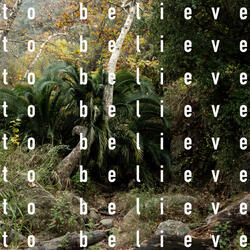 To Believe
