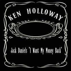 Jack Daniels (I Want My Money Back)