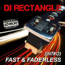 Fast and Faderless (Intro)