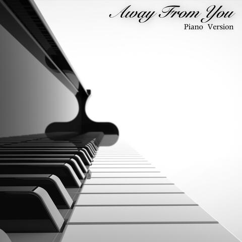Away from You (Piano Version)