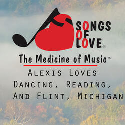 Alexis Loves Dancing, Reading, and Flint, Michigan