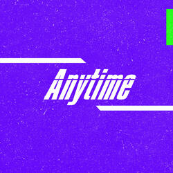 Anytime