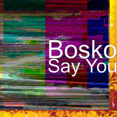 Say You