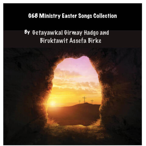 G&B Ministry Easter Songs Collection