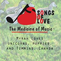 Myrah Loves Unicorns, Puppies, and Timmins, Canada