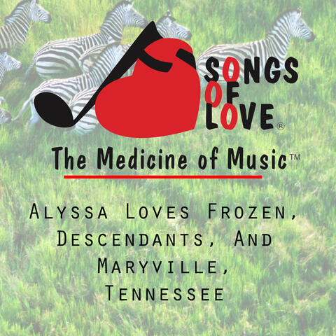 Alyssa Loves Frozen, Descendants, and Maryville, Tennessee