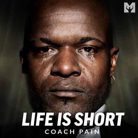 Life Is Short (Motivational Speech)