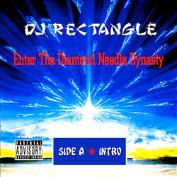 Enter the Diamond Needle Dynasty (Side A) [Intro]