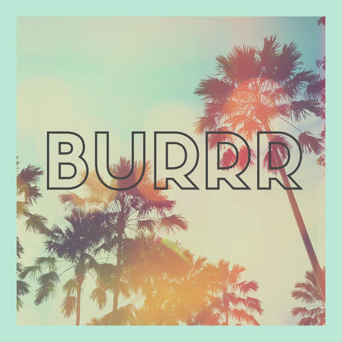Burrr