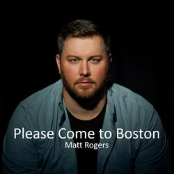 Please Come to Boston