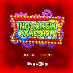 Main Theme (From "Noxcrew Gameshow")