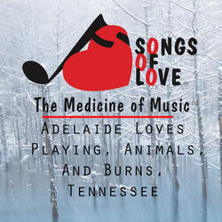 Adelaide Loves Playing, Animals, and Burns, Tennessee