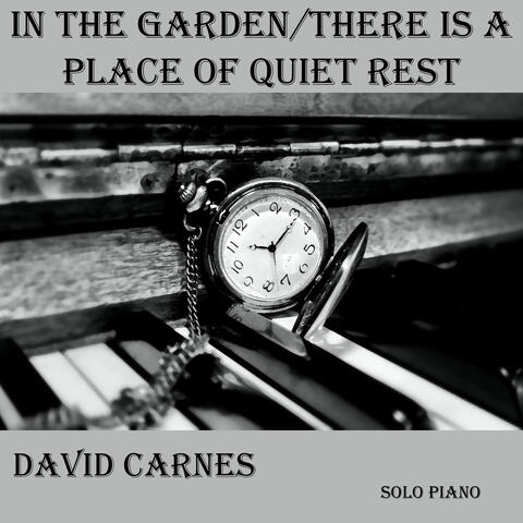 In the Garden / There Is a Place of Quiet Rest