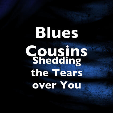 Shedding the Tears over You