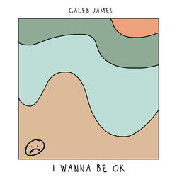 I Wanna Be OK