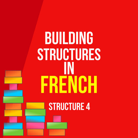 Building Structures in French: Structure 4