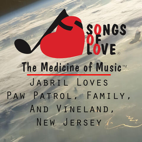 Jabril Loves Paw Patrol, Family, and Vineland, New Jersey
