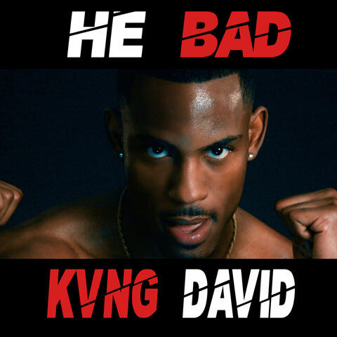 He Bad