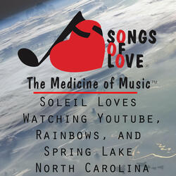 Soleil Loves Watching Youtube, Rainbows, and Spring Lake North Carolina